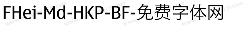FHei-Md-HKP-BF字体转换