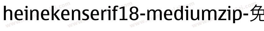heinekenserif18-mediumzip字体转换