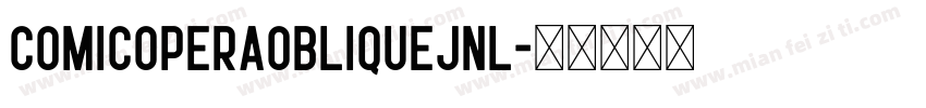 ComicOperaObliqueJNL字体转换