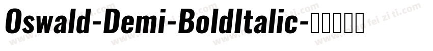 Oswald-Demi-BoldItalic字体转换
