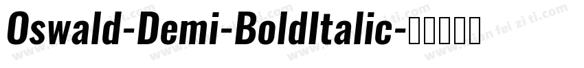 Oswald-Demi-BoldItalic字体转换
