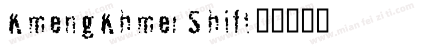 KmengKhmer_Shift字体转换