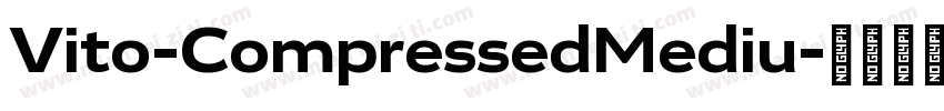 Vito-CompressedMediu字体转换
