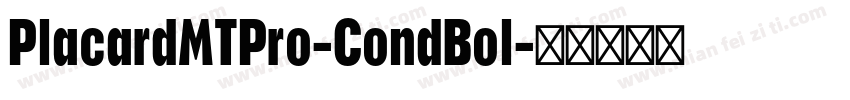 PlacardMTPro-CondBol字体转换