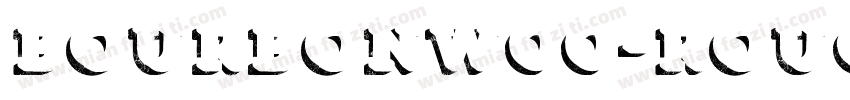 BourbonW00-Rough字体转换