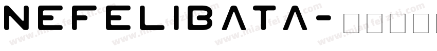 NEfELIBATA字体转换