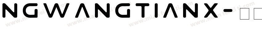 NGwangtianx字体转换