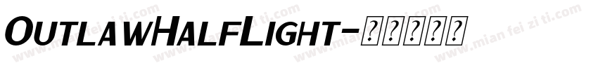 OutlawHalfLight字体转换