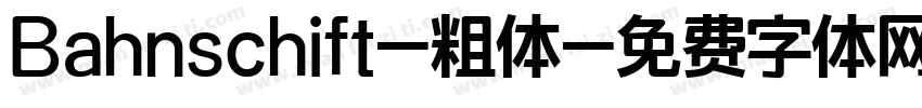 Bahnschift-粗体字体转换
