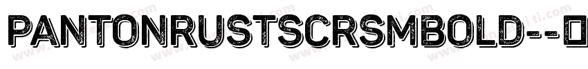 PantonRustScrSmBold-字体转换