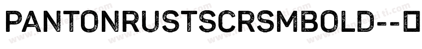 PantonRustScrSmBold-字体转换