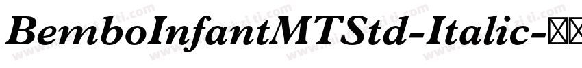 BemboInfantMTStd-Italic字体转换