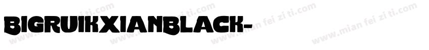 BigruikxianBlack字体转换