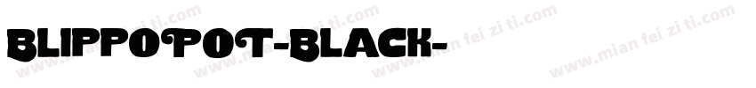 BlippoPOT-Black字体转换