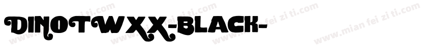 DINOTWXX-Black字体转换