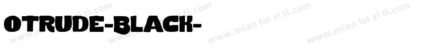 otrude-Black字体转换