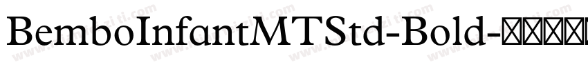 BemboInfantMTStd-Bold字体转换