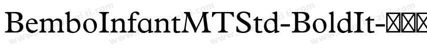 BemboInfantMTStd-BoldIt字体转换