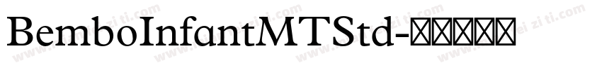 BemboInfantMTStd字体转换