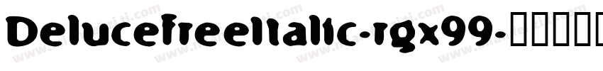 DelucefreeItalic-rgx99字体转换