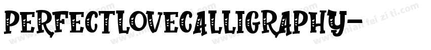PerfectLoveCalligraphy字体转换