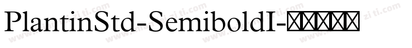PlantinStd-SemiboldI字体转换