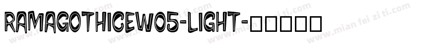 RamaGothicEW05-Light字体转换