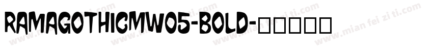RamaGothicMW05-Bold字体转换