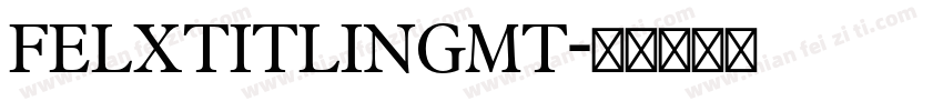 FelxTitlingMT字体转换