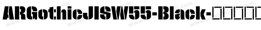ARGothicJISW55-Black字体转换