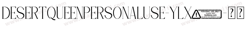 DesertQueenPersonalUse-YLx8字体转换
