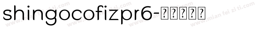shingocofizpr6字体转换