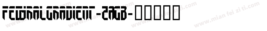 FedyralGradient-ZAGB字体转换