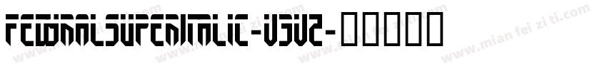 FedyralSuperItalic-V3VZ字体转换