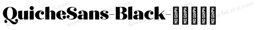 QuicheSans-Black字体转换
