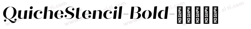 QuicheStencil-Bold字体转换