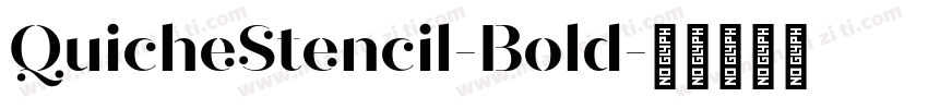 QuicheStencil-Bold字体转换