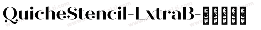 QuicheStencil-ExtraB字体转换