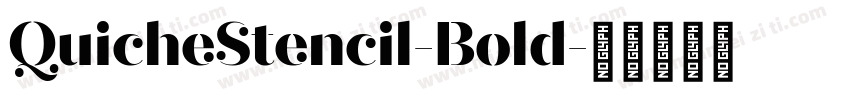 QuicheStencil-Bold字体转换