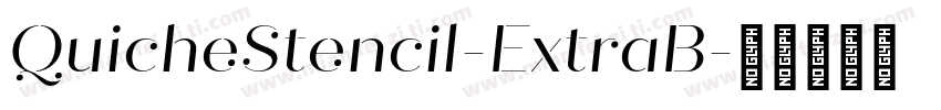 QuicheStencil-ExtraB字体转换