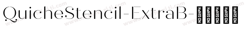 QuicheStencil-ExtraB字体转换