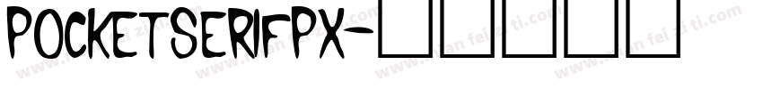 PocketSerifPx字体转换