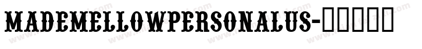 MADEMELLOWPERSONALUS字体转换