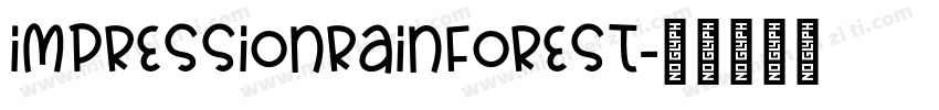ImpressionRainforest字体转换