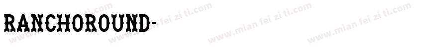 RanchoRound字体转换