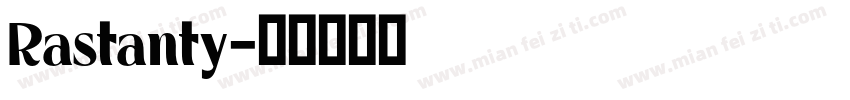 Rastanty字体转换