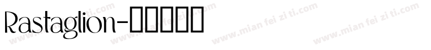 Rastaglion字体转换