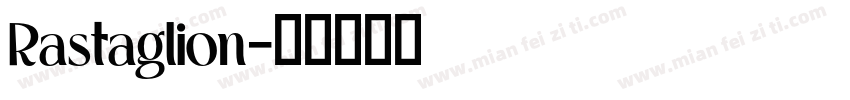 Rastaglion字体转换