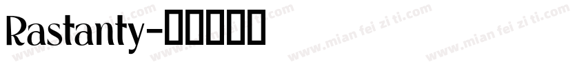 Rastanty字体转换