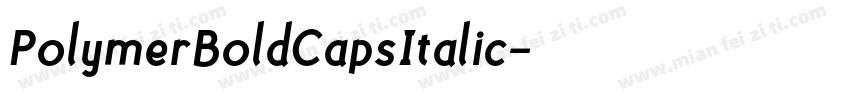 PolymerBoldCapsItalic字体转换